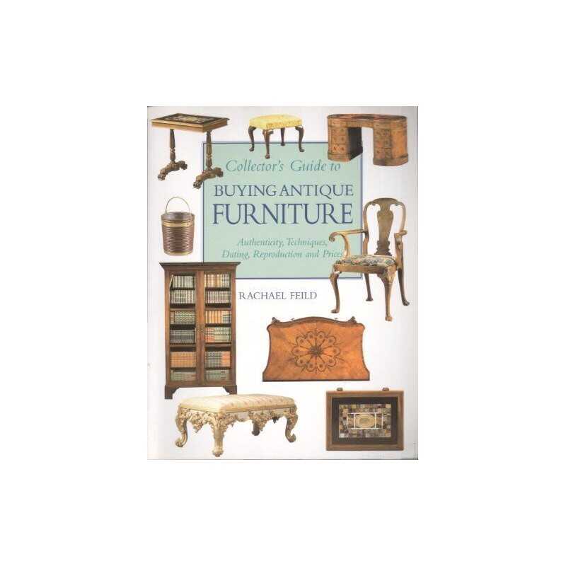 Collectors Guide to Buying Antique Furniture by Feild, Rachael Paperback Book