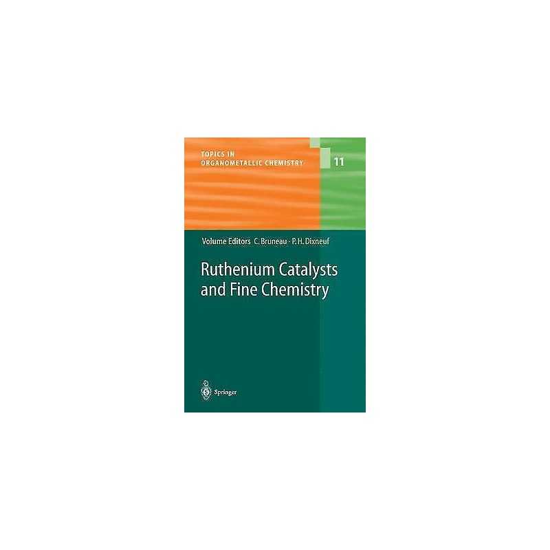 Ruthenium Catalysts and Fine Chemistry - 9783642058158