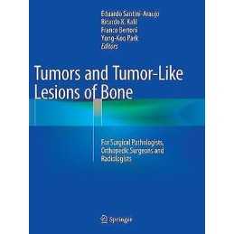 Tumors and Tumor-Like Lesions of Bone - 9781447172437