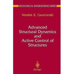 Advanced Structural Dynamics and Active Control of Structures - 9781441923479