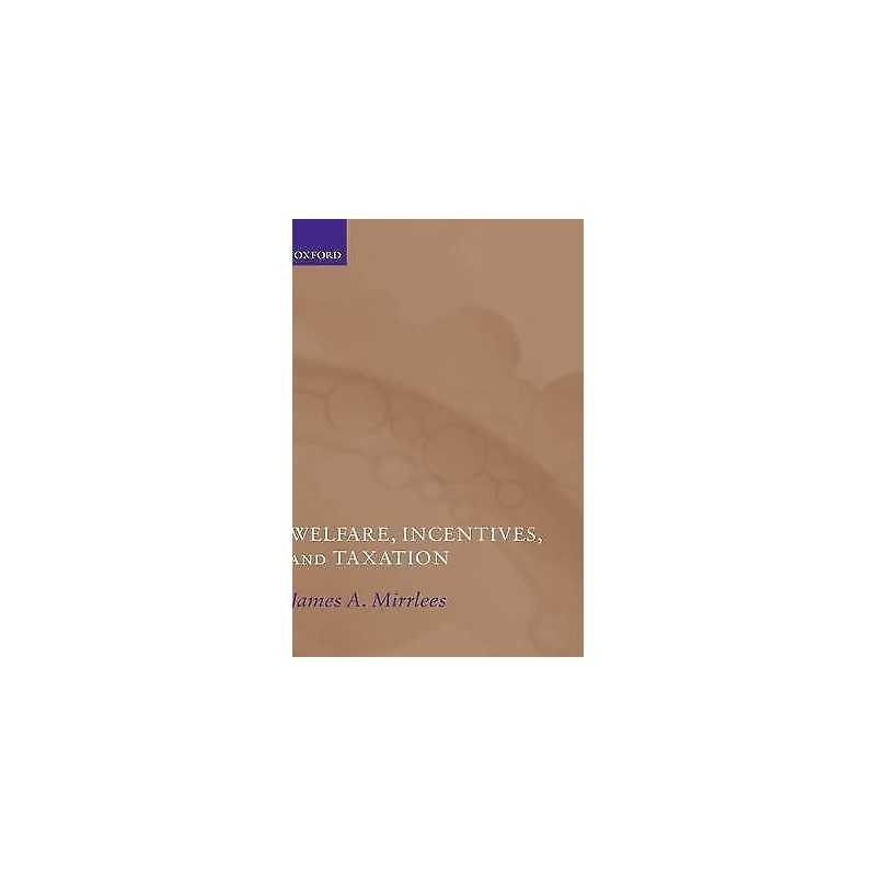 Welfare, Incentives, and Taxation - 9780198295211