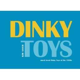 Dinky Toys: Much Loved Dinky Toys of the 1950s by Kim Sayer Hardback Book The
