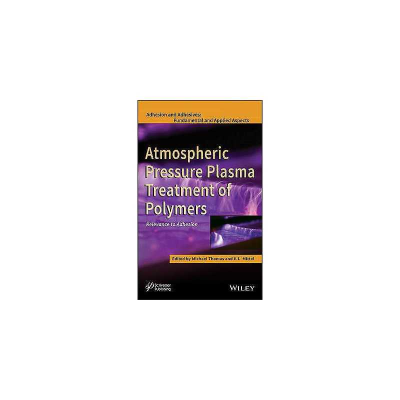 Atmospheric Pressure Plasma Treatment of Polymers - 9781118596210