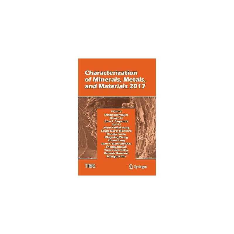 Characterization of Minerals, Metals, and Materials 2017 - 9783319846354