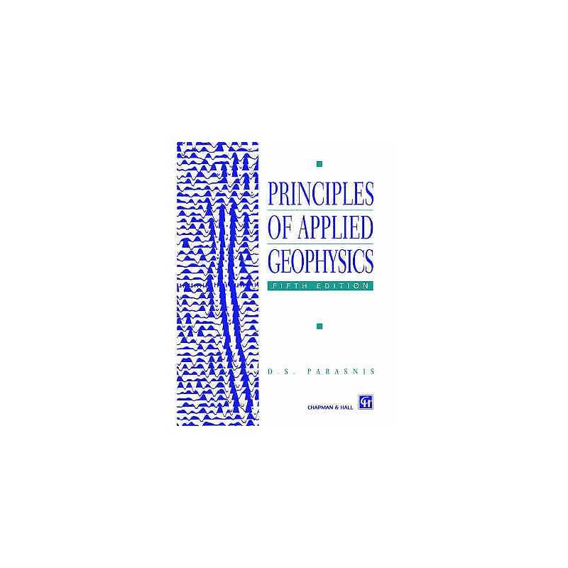 Principles of Applied Geophysics - 9780412640803