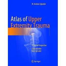 Atlas of Upper Extremity Trauma - 9783319883281