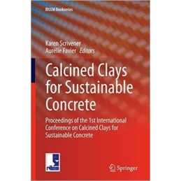 Calcined Clays for Sustainable Concrete - 9789402408065