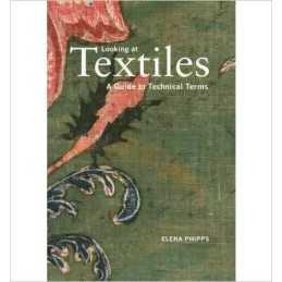 Looking at Textiles - A Guide to Technical Terms - 9781606060803