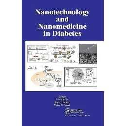 Nanotechnology and Nanomedicine in Diabetes - 9781578087297