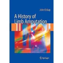 A History of Limb Amputation - 9781849966023