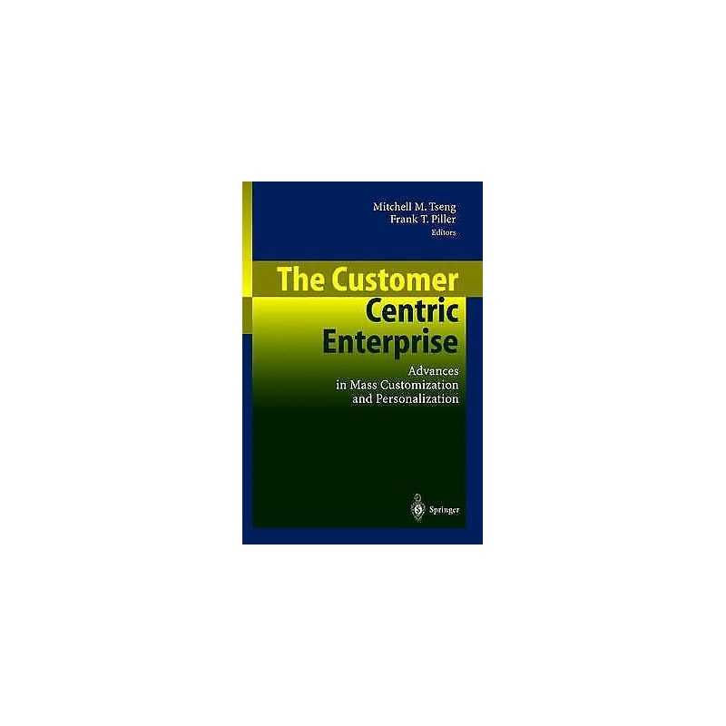 The Customer Centric Enterprise - 9783540024927
