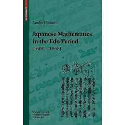 Japanese Mathematics in the Edo Period (1600-1868) - 9783764387440