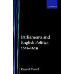Parliaments and English Politics1621-1629 - 9780198224822