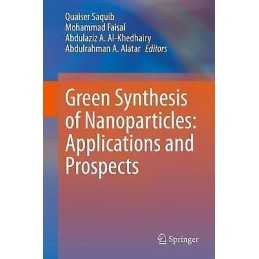 Green Synthesis of Nanoparticles: Applications and Prospects - 9789811551789