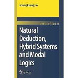 Natural Deduction, Hybrid Systems and Modal Logics - 9789400732438
