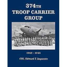 374th Troop Carrier Group - 9781630269494