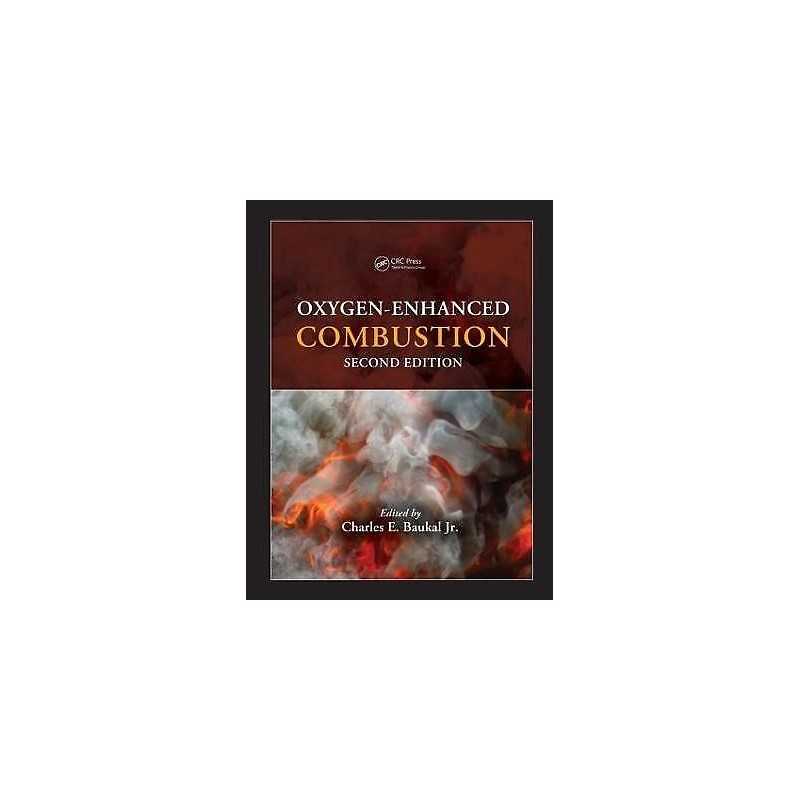Oxygen-Enhanced Combustion - 9781439862285