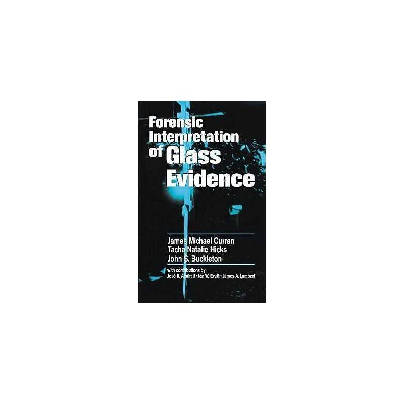 Forensic Interpretation of Glass Evidence - 9780849300691