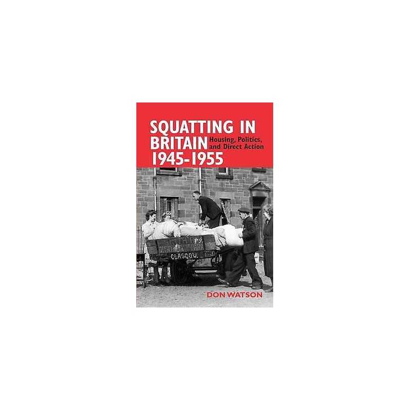 Squatting in Britain 1945-1955 - 9780850367287