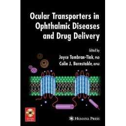 Ocular Transporters in Ophthalmic Diseases and Drug Delivery - 9781627038652