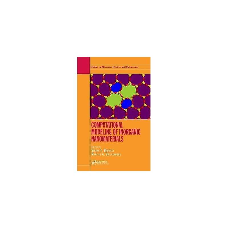 Computational Modeling of Inorganic Nanomaterials - 9781466576414