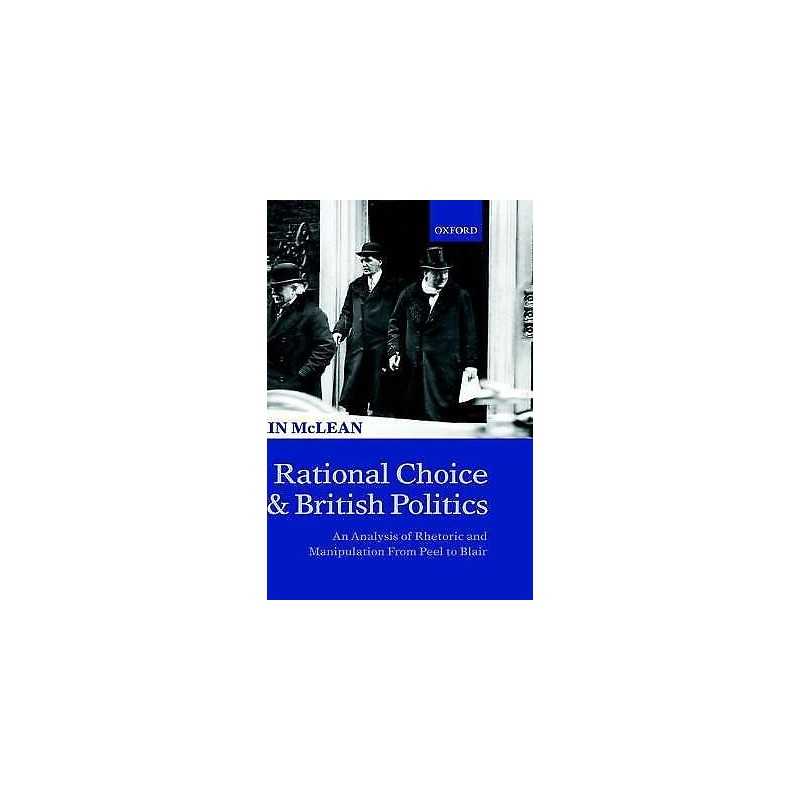 Rational Choice and British Politics - 9780198295303