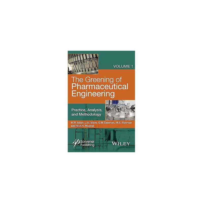 The Greening of Pharmaceutical Engineering, Practice, Analysi... - 9780470626030