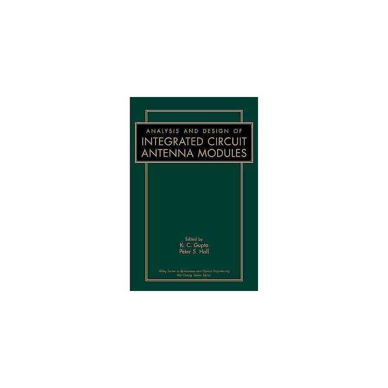 Analysis and Design of Integrated Circuit-Antenna Modules - 9780471190448