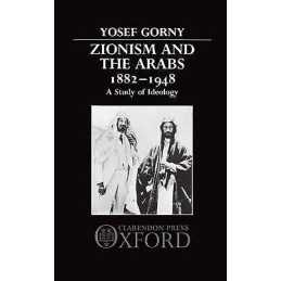 Zionism and the Arabs 1882-1948 - 9780198227212