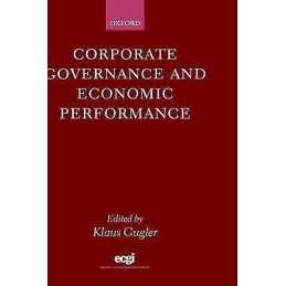 Corporate Governance and Economic Performance - 9780199245703