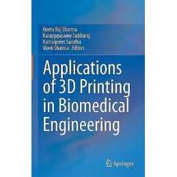 Applications of 3D printing in Biomedical Engineering - 9789813368873