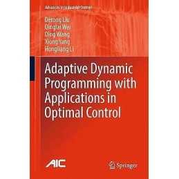 Adaptive Dynamic Programming with Applications in Optimal Con... - 9783319508139