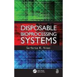 Disposable Bioprocessing Systems - 9781439866702
