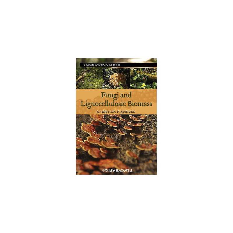 Fungi and Lignocellulosic Biomass - 9780470960097