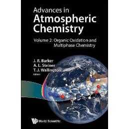 Advances In Atmospheric Chemistry - Volume 2: Organic Oxidati... - 9789813271821