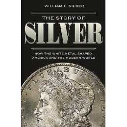 The Story of Silver - 9780691208695