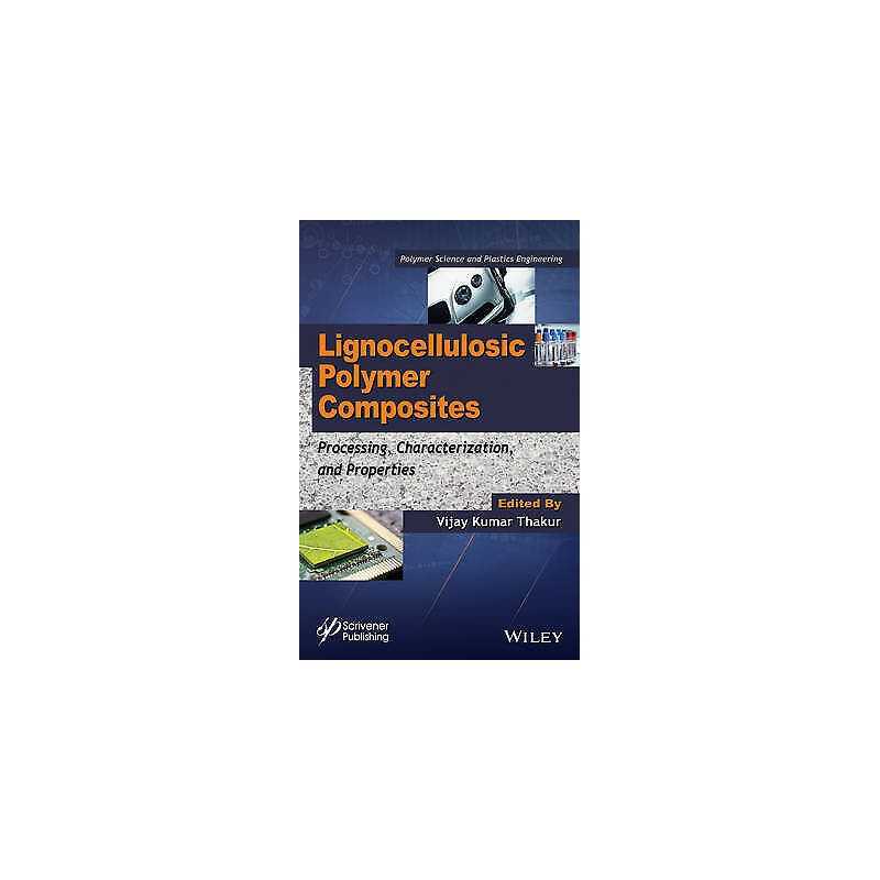Lignocellulosic Polymer Composites - 9781118773574