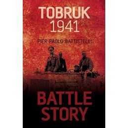 Battle Story Tobruk 1941 by Battistelli, Pier Paolo Book