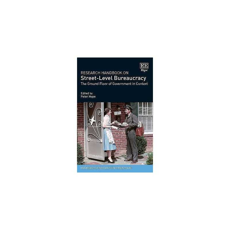 Research Handbook on Street-Level Bureaucracy - 9781786437624