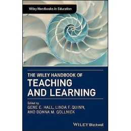 The Wiley Handbook of Teaching and Learning - 9781118955871
