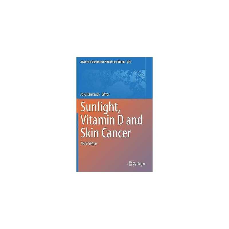 Sunlight, Vitamin D and Skin Cancer - 9783030462260