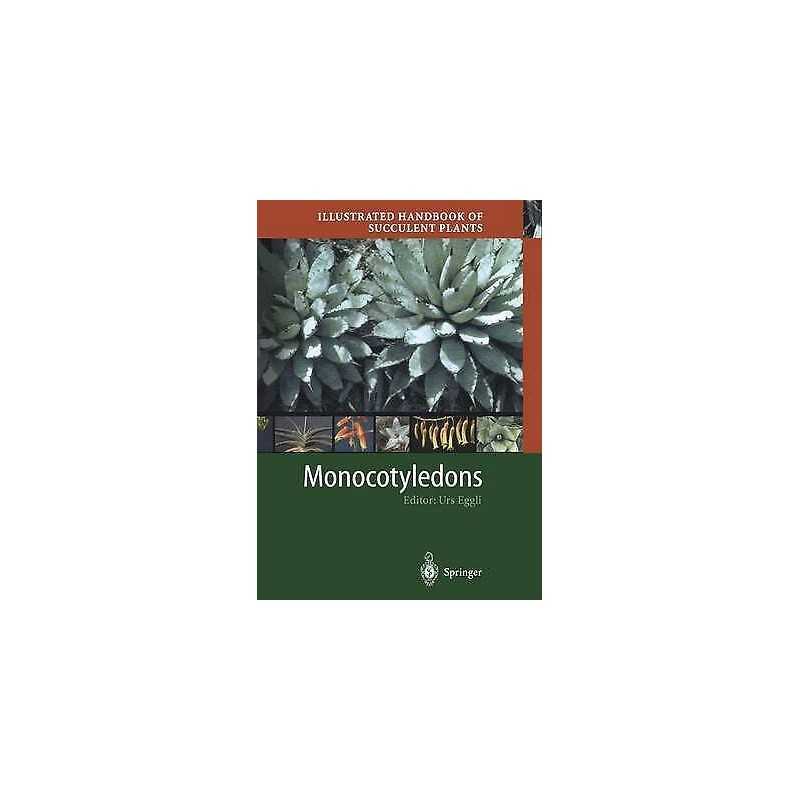 Illustrated Handbook of Succulent Plants: Monocotyledons - 9783642625855