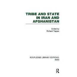 Tribe and State in Iran and Afghanistan (RLE Iran D) - 9780415610568