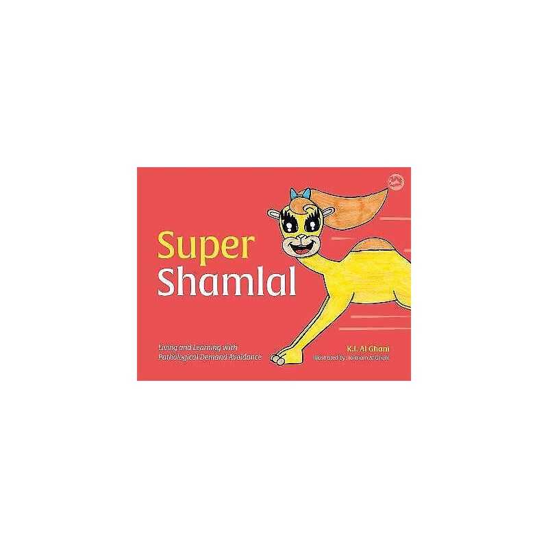 Super Shamlal - Living and Learning with Pathological Demand ... - 9781787750562