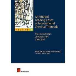 Annotated Leading Cases of International Criminal Tribunals -... - 9781780684505