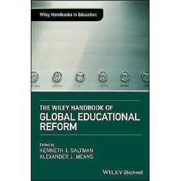 The Wiley Handbook of Global Educational Reform - 9781119083078