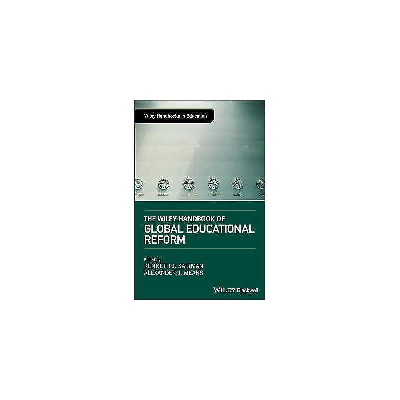 The Wiley Handbook of Global Educational Reform - 9781119083078