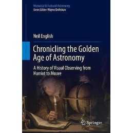 Chronicling the Golden Age of Astronomy - 9783319977065