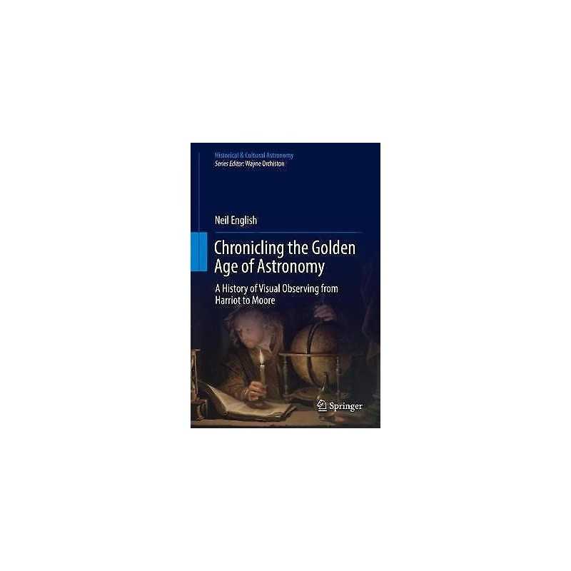 Chronicling the Golden Age of Astronomy - 9783319977065