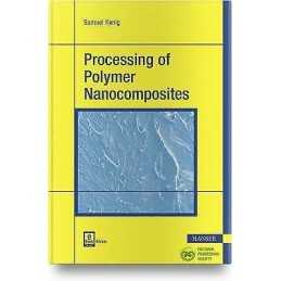 Processing of Polymer Nanocomposites - 9781569906354